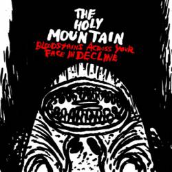 The Holy Mountain : Bloodstains Across Your Face in Decline